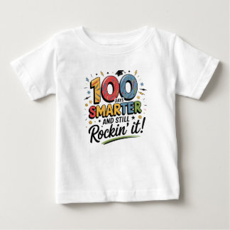 100 Tage schlauer und rocken es immer noch Baby T-shirt