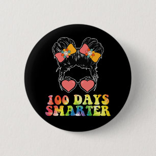100 Tage schlauere Mädchen unordentlicher Dutt Sch Button