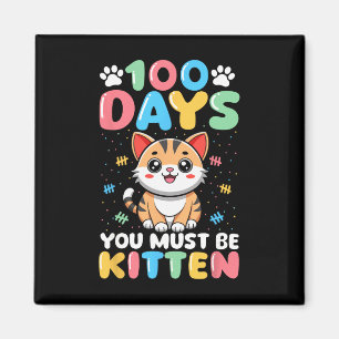 100 Tage Schule Du Musst Kitten Katze 100 Tage Sei Magnet