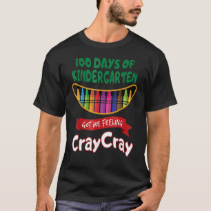 100 Tage Schule Got mir Gefühl Cray Cray 6 T-Shirt