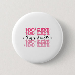 100 Tage Schule Groovy 100. Tag Lehrerin Mädchen K Button