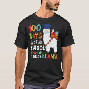 100 Tage Schule Nr. Probllama Llama glücklich 100. T-Shirt
