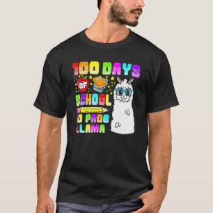 100 Tage Schule Nr. Probllama Shirts, Lehrer Ll T-Shirt