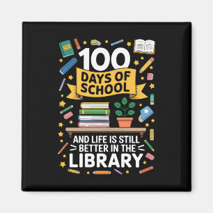 100 Tage Schule Und Das Leben Ist Immer Noch Besse Magnet