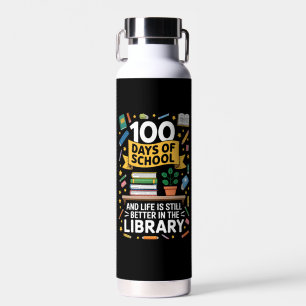 100 Tage Schule Und Das Leben Ist Immer Noch Besse Trinkflasche