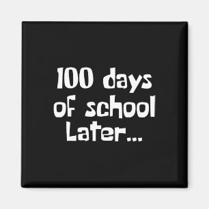 100 Tage später 100. Schullehrer oder -studium Magnet
