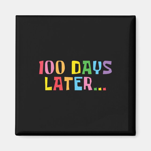 100 Tage später 100. Schullehrertag Kinder Magnet (Vorne)