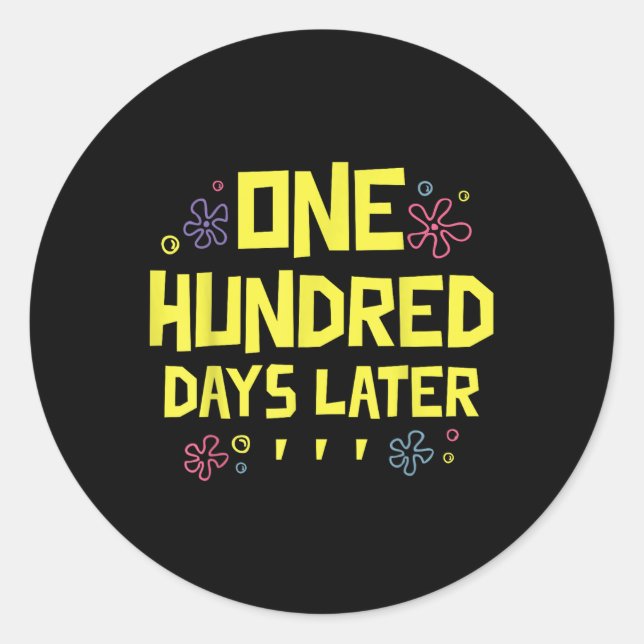 100 Tage später 100. Schultag 100 Runder Aufkleber (Vorderseite)