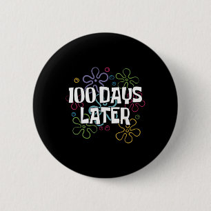100 Tage später Shirt 100 Tage Schullehrer Button