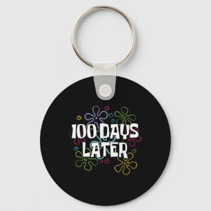 100 Tage später Shirt 100 Tage Schullehrer Schlüsselanhänger