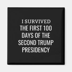 100 Tage später Überlebende Club Second Trump Term Magnet