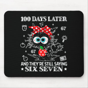 100 Tage später und sie sagen immer noch 67 lustig Mousepad