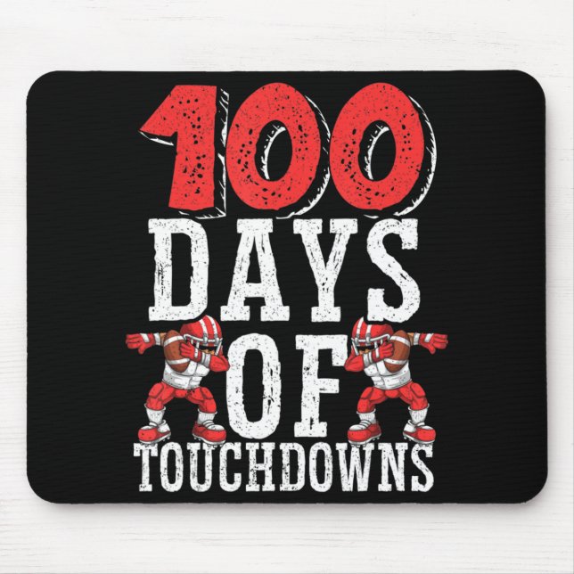 100 Tage Touchdowns Fußball 100 Tage Schule Mousepad (Vorne)