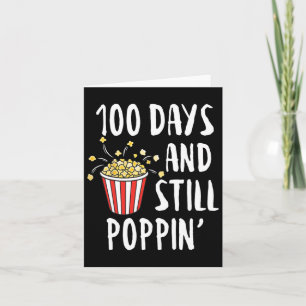 100 Tage und immer noch Poppin Popcorn Kinder 100  Karte