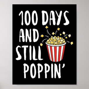 100 Tage und immer noch Poppin Popcorn Kinder 100. Poster