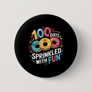 100 Tage voller Spaß Donuts Happy 100 Day Button