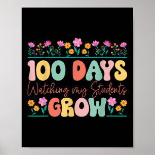 100 Tage wachsende Blume Lehrer 100. Tag Poster