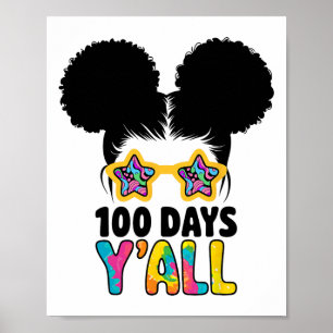100 Tage Y'all Happy 100. Tag der Schule Mädchen K Poster