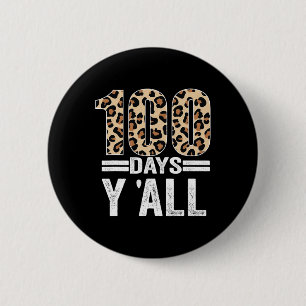 100 Tage Y'ALL Leopard Lehrer Student 100. Tag Button