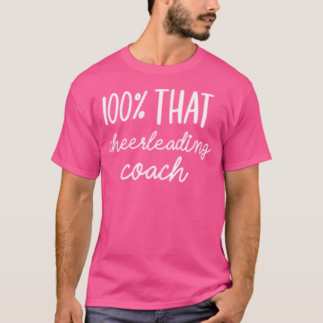 100 That Cheerleading Coach T-Shirt (Vorderseite)