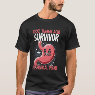 100 Tumorache Survivor, 0 Medical Degree Stomach T-Shirt