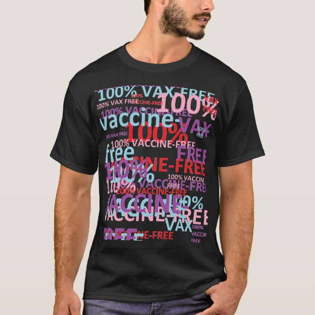 100% VACCINE-FREE COLLAGE T-Shirt (Vorderseite)