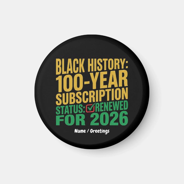 100-Year Black History Subscription Status Renewed Magnet (Vorne)