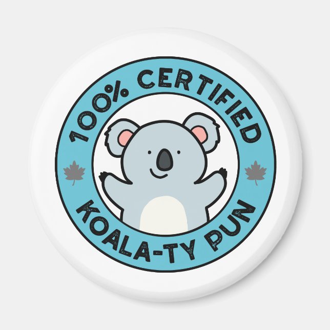100% zertifizierter Koala-ty Pun Funny Koala Pun Magnet (Vorne)