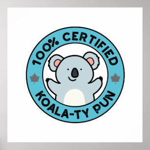 100% zertifizierter Koala-ty Pun Funny Koala Pun Poster