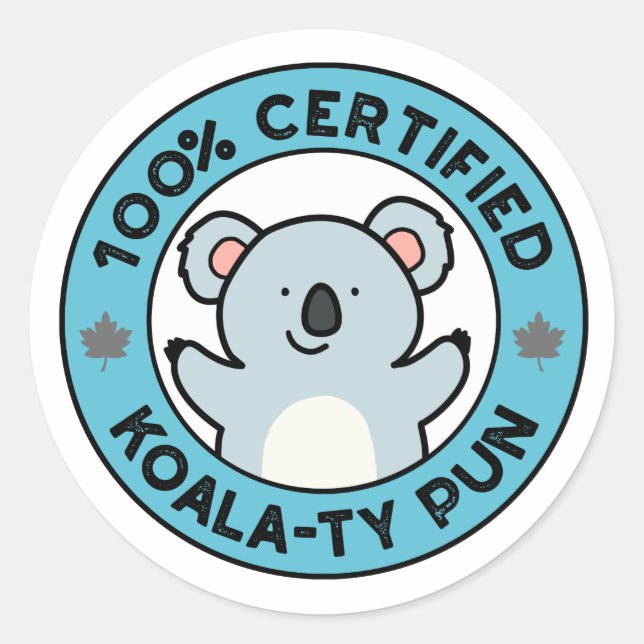 100% zertifizierter Koala-ty Pun Funny Koala Pun Runder Aufkleber (Vorderseite)