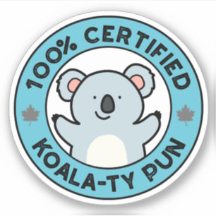 100% zertifizierter Koala-ty-Wortwitz Lustiger Koa Aufkleber