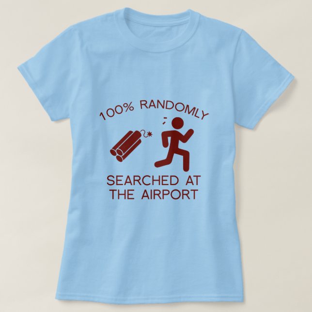 100% zufällig am Flughafen gesucht T-Shirt (Design vorne)