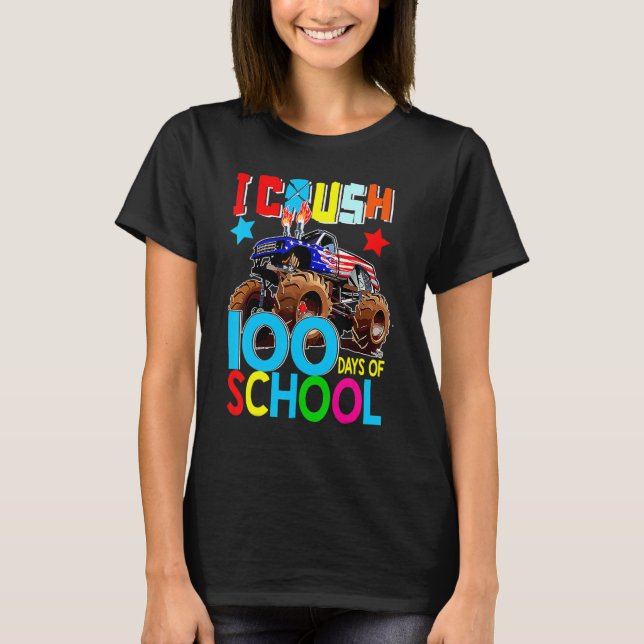 100th Day I Crush 100 Days Of School Monster Truck T-Shirt (Vorderseite)