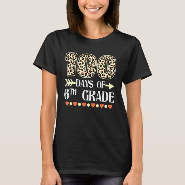 100th Day Of 6th Grade Teachers 100 Days Of School T-Shirt (Vorderseite)