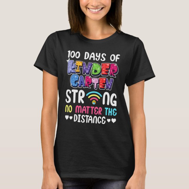 100th Day of Kindergarten Strong No Matter Distanc T-Shirt (Vorderseite)