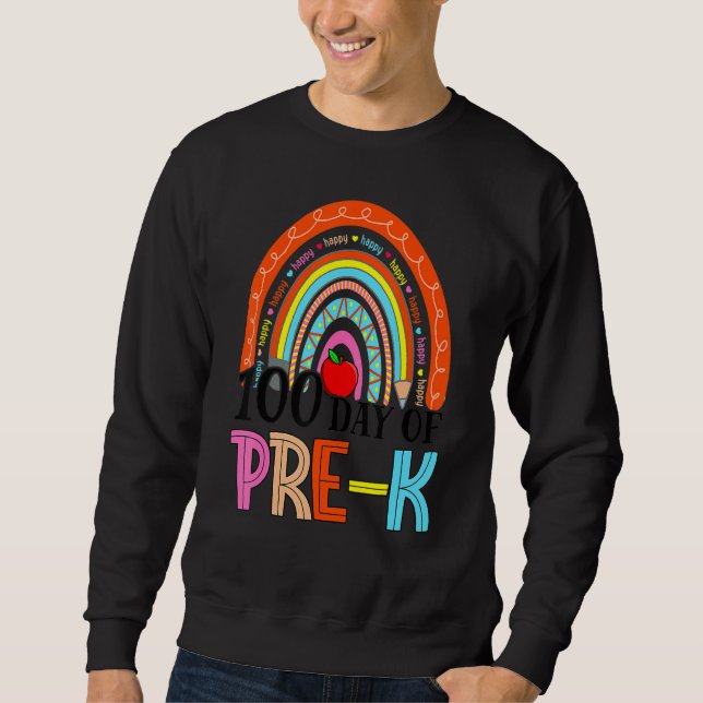 100th Day Of Pre K Teacher 100 Days Smarter Rainbo Sweatshirt (Vorderseite)