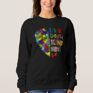 100th Day Of School 100 Days Of Spreading Kindness Sweatshirt