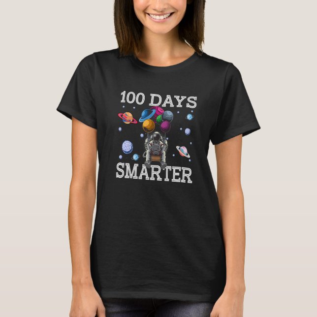 100th Day Of School 100 Days Smarter Space Astrona T-Shirt (Vorderseite)