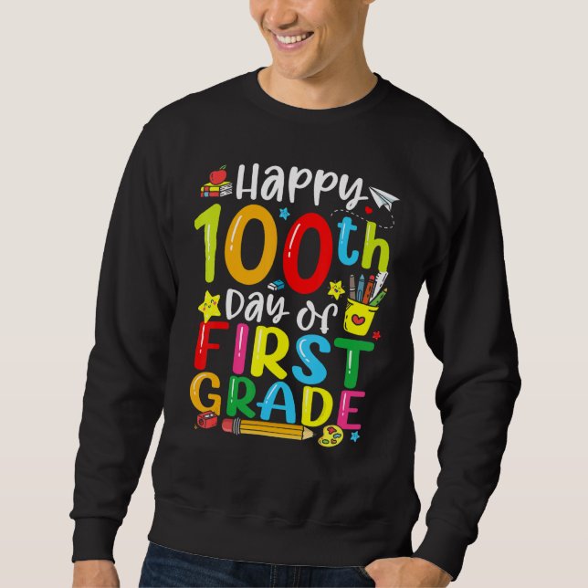 100th Day Of School 1st First Grade Teacher Studen Sweatshirt (Vorderseite)