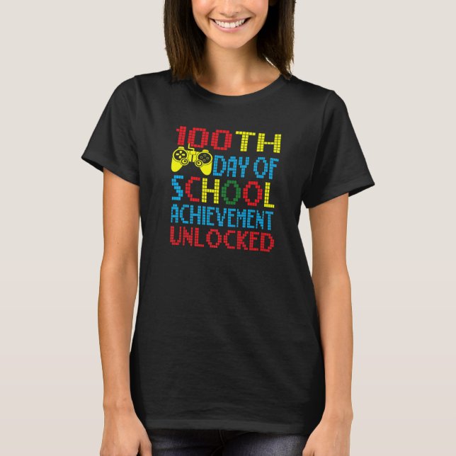 100th Day Of School Achievement Unlocked Gaming  B T-Shirt (Vorderseite)