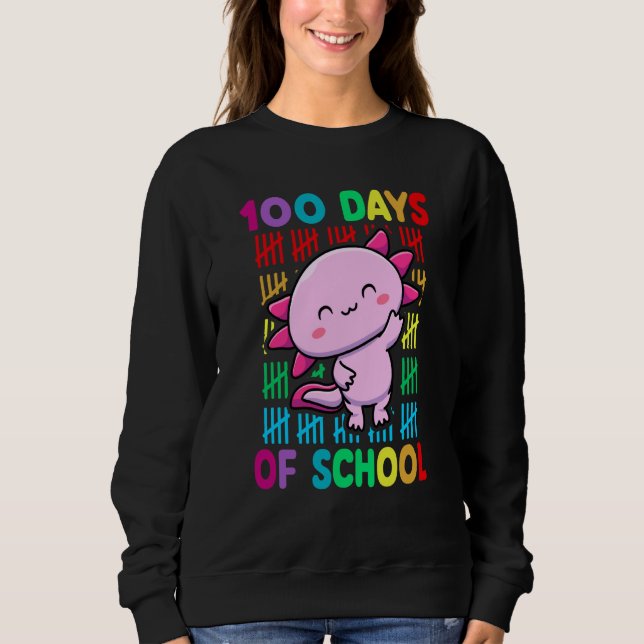 100th Day Of School Animal Axolotl Happy 100th Day Sweatshirt (Vorderseite)