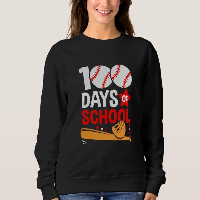 100th Day Of School Baseball 100 Days Smarter Teac Sweatshirt (Vorderseite)