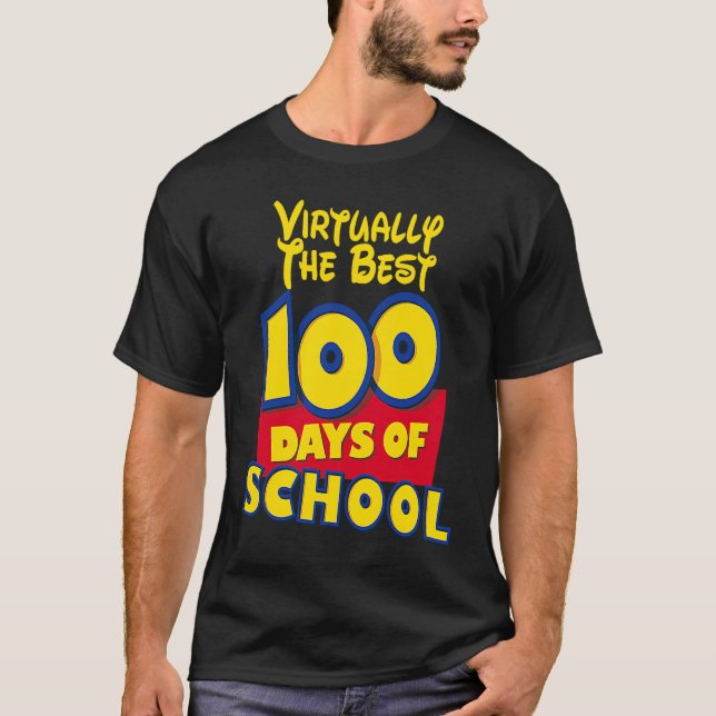 100th day of school  for teachers Virtually the be T-Shirt (Vorderseite)