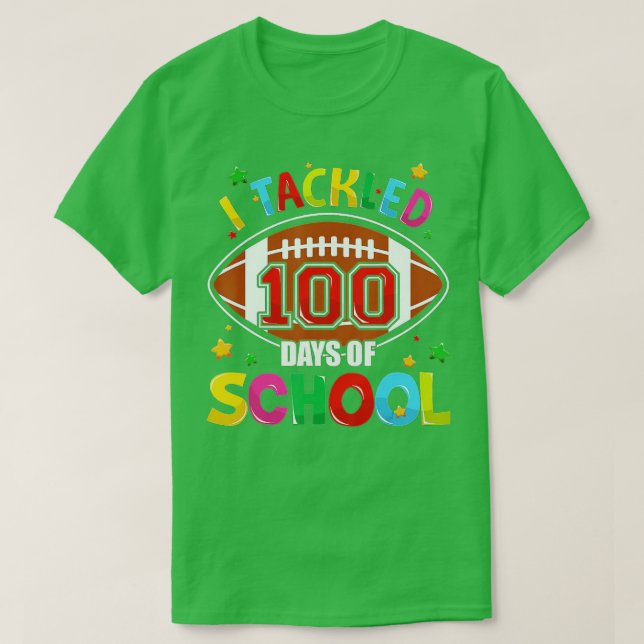 100th Day of School - I Tackled 100 Days Of School T-Shirt (Design vorne)
