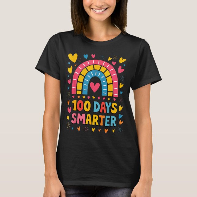 100th Day Of School Teacher 100 Days Smarter Rainb T-Shirt (Vorderseite)