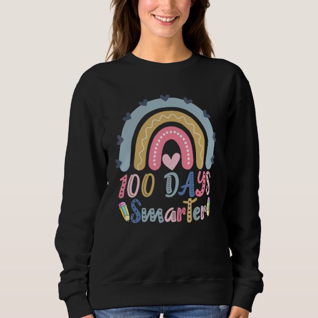 100th Day Of School Teacher Happy 100 Days Smarter Sweatshirt (Vorderseite)