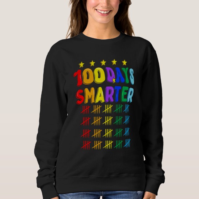 100th Day of School Teachers Kids 100 Days Smarter Sweatshirt (Vorderseite)