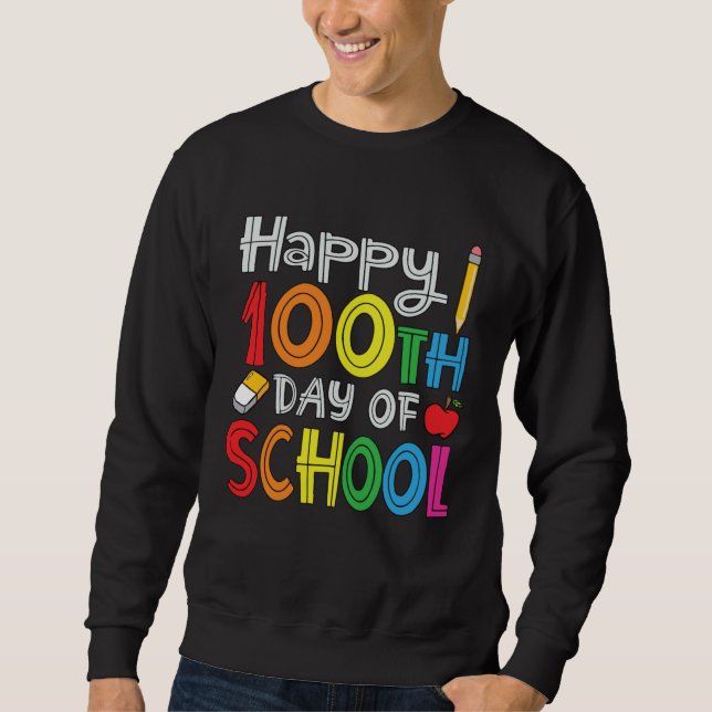 100th Day of School Teachers Kids Child Happy 100  Sweatshirt (Vorderseite)