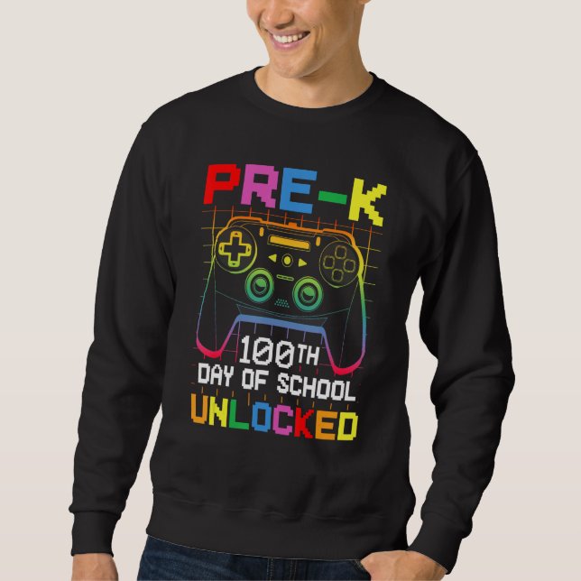 100th day Of School Unlocked Pre-K Gamer Video Gam Sweatshirt (Vorderseite)