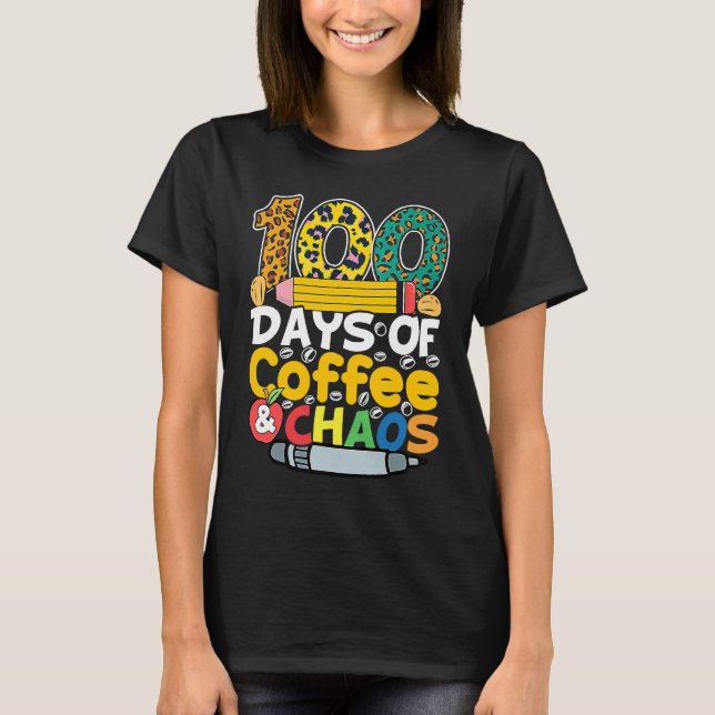100th Day School Costume Teacher 100 Days of Coffe T-Shirt (Vorderseite)
